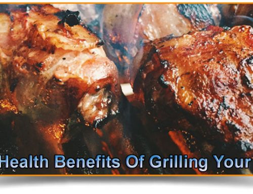 Vital Health Benefits Of Grilling Your Food